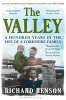 Richard Benson - The Valley: A Hundred Years in the Life of a Yorkshire Family - 9781408831632 - V9781408831632
