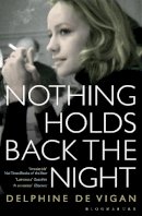 Delphine de Vigan - NOTHING HOLDS BACK THE NIGHT - 9781408843451 - V9781408843451