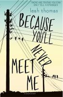 Leah Thomas - Because You´ll Never Meet Me - 9781408862629 - V9781408862629