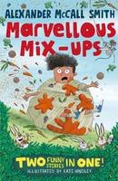 Alexander McCall Smith - Alexander McCall Smith’s Marvellous Mix-ups - 9781408865880 - V9781408865880