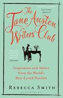 Rebecca Smith - The Jane Austen Writers´ Club: Inspiration and Advice from the World´s Best-loved Novelist - 9781408866054 - V9781408866054