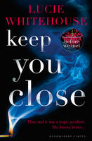 Lucie Whitehouse - Keep You Close - 9781408867327 - V9781408867327