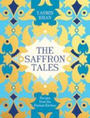 Yasmin Khan - The Saffron Tales: Recipes from the Persian Kitchen - 9781408868737 - V9781408868737