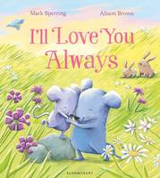 Mark Sperring - I´ll Love You Always - 9781408873335 - V9781408873335