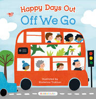 Ekaterina Trukhan - Happy Days Out: Off We Go! - 9781408876688 - V9781408876688