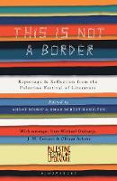 J. M. Coetzee - This is Not a Border: Reportage & Reflection from the Palestine Festival of Literature - 9781408884980 - V9781408884980