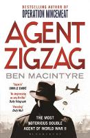 Ben Macintyre - Agent Zigzag: The True Wartime Story of Eddie Chapman: Lover, Traitor, Hero, Spy - 9781408885406 - V9781408885406