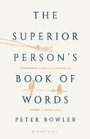 Peter Bowler - The Superior Person´s Book of Words - 9781408885963 - V9781408885963