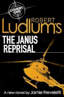 Jamie Freveletti - Robert Ludlum´s The Janus Reprisal - 9781409102434 - V9781409102434