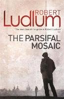 Robert Ludlum - The Parsifal Mosaic - 9781409118671 - V9781409118671