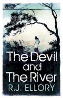 R.J. Ellory - The Devil and the River - 9781409121336 - V9781409121336