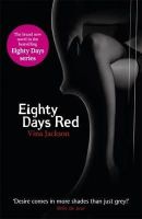 Vina Jackson - Eighty Days Red: The third pulse-racing and romantic novel in the series you need to read this summer - 9781409127796 - V9781409127796