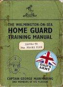 Captain George Mainwaring - The Walmington-on-Sea Home Guard Training Manual: As Used by Dad´s Army - 9781409128212 - V9781409128212