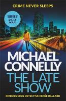 Michael Connelly - The Late Show - 9781409147558 - 9781409147558