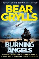 Bear Grylls - Burning Angels - 9781409156871 - V9781409156871
