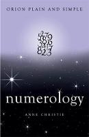 Anne Christie - Numerology, Orion Plain and Simple - 9781409169734 - V9781409169734