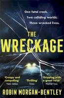 Robin Morgan-Bentley - The Wreckage: The gripping thriller that everyone is talking about - 9781409194194 - 9781409194194