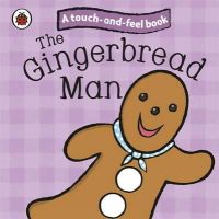 Ladybird - The Gingerbread Man: Ladybird Touch and Feel Fairy Tales - 9781409304463 - V9781409304463