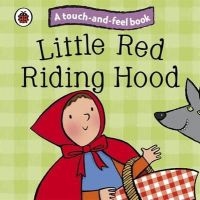 Ladybird - Little Red Riding Hood: Ladybird Touch and Feel Fairy Tales - 9781409304494 - V9781409304494