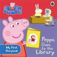 Ladybird - Peppa Pig: Peppa Goes to the Library: My First Storybook - 9781409304852 - V9781409304852