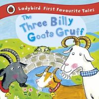 Irene Yates - The Three Billy Goats Gruff: Ladybird First Favourite Tales - 9781409306337 - V9781409306337