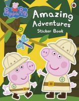 Peppa Pig - Peppa Pig: Amazing Adventures Sticker Book - 9781409312130 - V9781409312130
