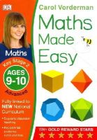 Carol Vorderman - Maths Made Easy: Advanced, Ages 9-10 (Key Stage 2): Supports the National Curriculum, Maths Exercise Book - 9781409344834 - V9781409344834