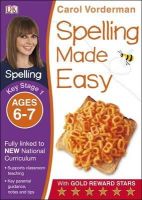 Carol Vorderman - Spelling Made Easy, Ages 6-7 (Key Stage 1): Supports the National Curriculum, English Exercise Book - 9781409349433 - V9781409349433