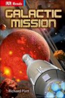 Richard Platt - Galactic Mission (Dk Reads Reading Alone) - 9781409351825 - KTG0016578
