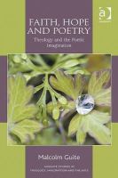 Malcolm Guite - Faith, Hope and Poetry: Theology and the Poetic Imagination - 9781409449362 - V9781409449362
