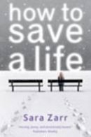 Sara Zarr - How to Save a Life - 9781409546757 - KIN0035011