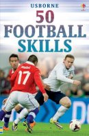 Aa Publishing - 50 Football Skills - 9781409583097 - V9781409583097