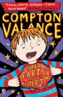 Matt Brown - Compton Valance - Super F.A.R.T.s versus the Master of Time - 9781409590477 - V9781409590477