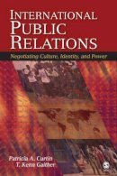 Curtin, Patricia A.; Gaither, T. Kenn - International Public Relations: Negotiating Culture, Identity, and Power - 9781412914154 - V9781412914154