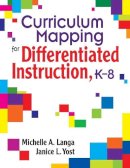 Langa, Michelle A.; Yost, Janice L. - Curriculum Mapping for Differentiated Instruction, K-8 - 9781412914956 - V9781412914956