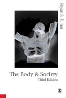 Bryan S Turner - The Body and Society: Explorations in Social Theory - 9781412929875 - V9781412929875
