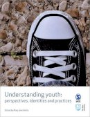 Mary J (Ed) Kehily - Understanding Youth: Perspectives, Identities & Practices - 9781412930659 - V9781412930659