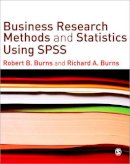 Robert P. Burns - Business Research Methods and Statistics Using SPSS - 9781412945301 - V9781412945301