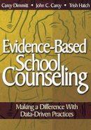 . Ed(S): Dimmitt, Catherine L.; Carey, John C.; Hatch, Patricia A.; Dimmitt, Carey - Evidence-Based School Counseling - 9781412948906 - V9781412948906