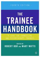 Robert Bor - The Trainee Handbook: A Guide for Counselling & Psychotherapy Trainees - 9781412961844 - V9781412961844