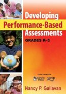 Nancy P. . Ed(S): Gallavan - Developing Performance-Based Assessments, Grades K-5: Elementary - 9781412966092 - V9781412966092