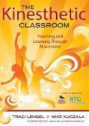 Mike Kuczala - The Kinesthetic Classroom - 9781412979542 - V9781412979542