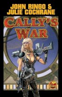 Ringo, John, Cochrane, Julie - Cally's War (Posleen War Series #5) - 9781416520528 - V9781416520528