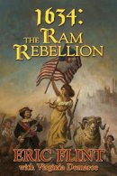 Eric Flint - 1634: The Ram Rebellion (Assiti Shards) - 9781416520603 - V9781416520603