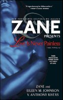 Zane - Love Is Never Painless: Three Novellas - 9781416543701 - V9781416543701