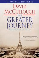 David Mccullough - The Greater Journey: Americans in Paris - 9781416571773 - V9781416571773