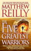 Matthew Reilly - The Five Greatest Warriors, 3 - 9781416577584 - V9781416577584