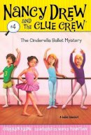 Carolyn Keene - The Cinderella Ballet Mystery - 9781416912569 - V9781416912569