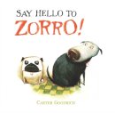 Carter Goodrich - Say Hello to Zorro! - 9781416938934 - V9781416938934