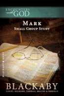 Henry Blackaby - Mark: A Blackaby Bible Study Series - 9781418526399 - V9781418526399